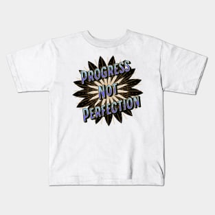 Progress Not Perfection Kids T-Shirt